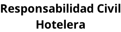 Responsabilidad Civil Hotelera